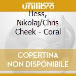Hess, Nikolaj/Chris Cheek - Coral cd