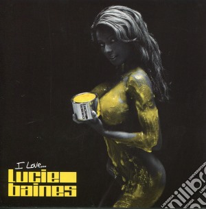 Lucie Baines - I Love Lucie Baines cd musicale di Lucie Baines
