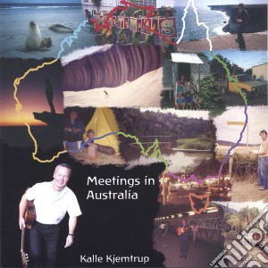 Kalle Kjemtrup - Meetings In Australia cd musicale di Kalle Kjemtrup