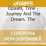 Opsahl, Trine - Journey And The Dream. The cd