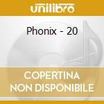 Phonix - 20 cd