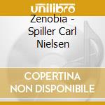 Zenobia - Spiller Carl Nielsen cd