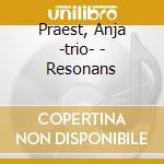 Praest, Anja -trio- - Resonans cd