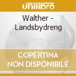 Walther - Landsbydreng cd