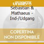 Sebastian & Mathaeus - Ind-/Udgang cd