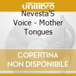 Nevesta'S Voice - Mother Tongues cd