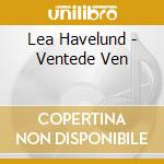 Lea Havelund - Ventede Ven cd