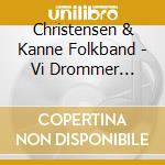 Christensen & Kanne Folkband - Vi Drommer Stadig (Still Dreaming) cd