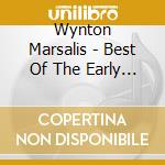 Wynton Marsalis - Best Of The Early Years cd