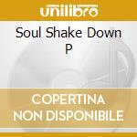 Soul Shake Down P cd