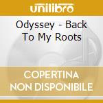 Odyssey - Back To My Roots cd