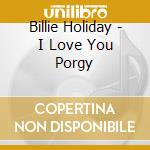 Billie Holiday - I Love You Porgy cd