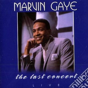 Marvin Gaye - Last Concert cd musicale di Marvin Gaye