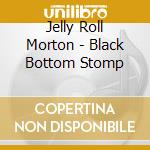 Jelly Roll Morton - Black Bottom Stomp cd