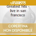 Greatest hits - live in san francisco cd musicale di Peter Cetera