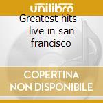 Greatest hits - live in san francisco cd