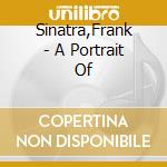 Sinatra,Frank - A Portrait Of cd musicale di Sinatra,Frank