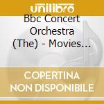 Bbc Concert Orchestra (The) - Movies On The Move cd