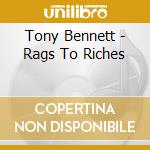 Tony Bennett - Rags To Riches cd