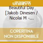 Beautiful Day [Jakob Dinesen / Nicolai M - Live At Sun Ship cd