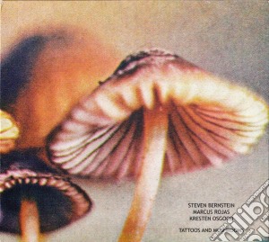 Steven Bernstein - Tattoos And Mushrooms cd musicale di Bernstein, Steven