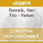 Bennink, Han Trio - Parken cd