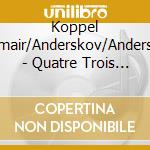 Koppel /Humair/Anderskov/Andersson - Quatre Trois Deux Un