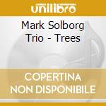 Mark Solborg Trio - Trees cd
