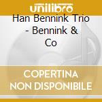 Han Bennink Trio - Bennink & Co cd musicale di Han Bennink Trio
