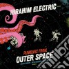 Ibrahim Electric - Rumours From Outer Space cd