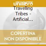 Travelling Tribes - Artificial Moonlights cd