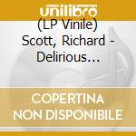 (LP Vinile) Scott, Richard - Delirious Cartographies(White Vinyl) vinile