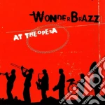 Wonderbrazz - At The Opera cd