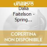 Dalia Faitelson - Spring Alliance cd musicale di Dalia Faitelson