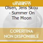Olsen, Jens Skou - Summer On The Moon cd