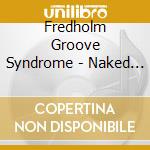 Fredholm Groove Syndrome - Naked Brunch cd