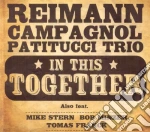 Reimann/campagnol/patituc - In This Together cd