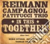 Reimann/campagnol/patituc - In This Together cd