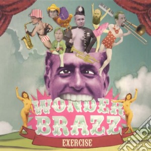 Wonderbrazz - Exercise cd musicale di Wonderbrazz