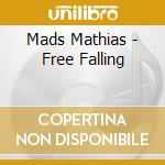 Mads Mathias - Free Falling cd