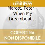 Marott, Peter - When My Dreamboat Comes cd