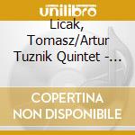 Licak, Tomasz/Artur Tuznik Quintet - Quintet cd
