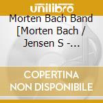 Morten Bach Band [Morten Bach / Jensen S - 'Opener cd