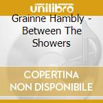 Grainne Hambly - Between The Showers cd