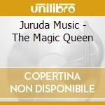 Juruda Music - The Magic Queen cd