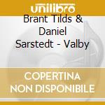 Brant Tilds & Daniel Sarstedt - Valby cd