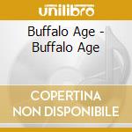 Buffalo Age - Buffalo Age cd