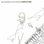 Moller/Ramsbol/Sanchez/Kronkvist - A Tribute To Trane cd