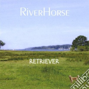 Riverhorse - Retriever cd musicale di Riverhorse
