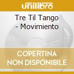 Tre Til Tango - Movimiento cd